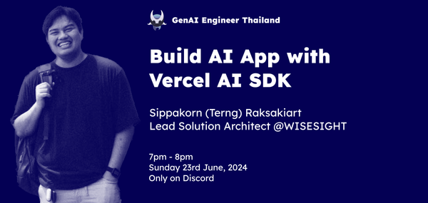 GenAI Engineer Thailand #3 - Build AI App with Vercel SDK